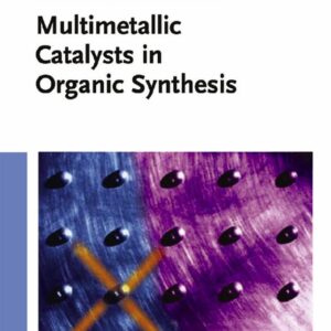 Multimetallic Catalysts in Organic Synthesis