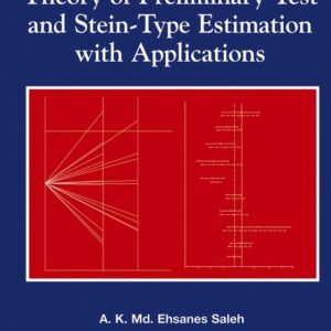 Theory of Preliminary Test and Stein-Type Estimation with Applications
