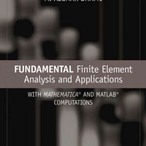 Fundamental Finite Element Analysis and Applications