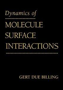 Dynamics of Molecule Surface Interaction