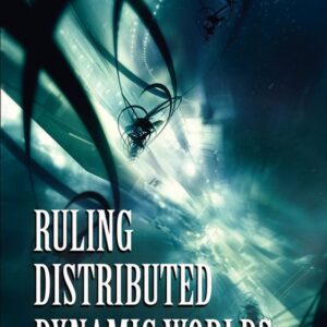 Ruling Distributed Dynamic Worlds
