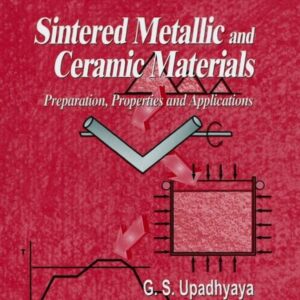 Sintered Metallic and Ceramic Materials