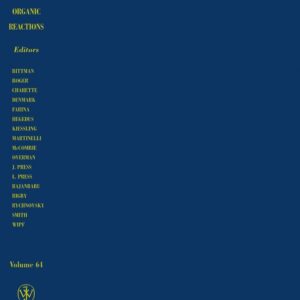 Organic Reactions, Volume 64