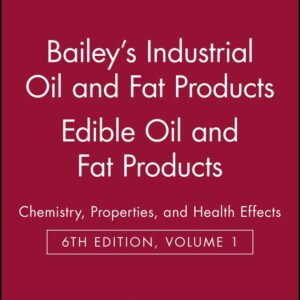 Bailey's Industrial Oil and Fat Products, Edible Oil and Fat Products