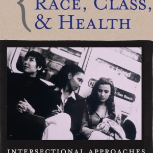 Gender, Race, Class and Health
