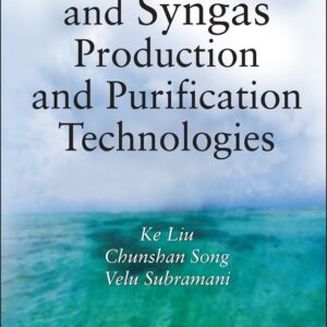 Hydrogen and Syngas Production and Purification Technologies