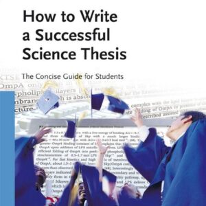 How to Write a Successful Science Thesis