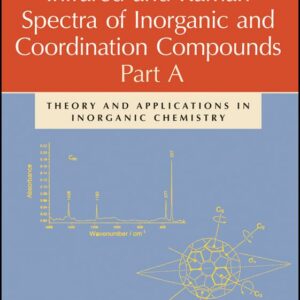 Infrared and Raman Spectra of Inorganic and Coordination Compounds, Part A