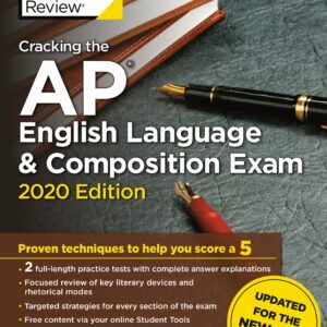 Cracking the AP English Language & Composition Exam, 2020 Edition