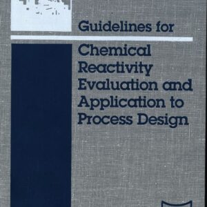 Guidelines for Chemical Reactivity Evaluation and Application to Process Design
