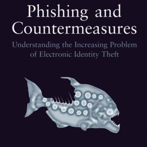 Phishing and Countermeasures