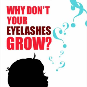 Why Don't Your Eyelashes Grow?