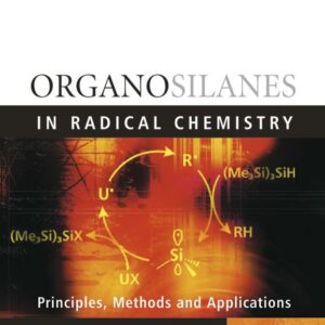 Organosilanes in Radical Chemistry
