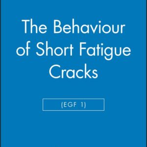 The Behaviour of Short Fatigue Cracks (EGF 1)
