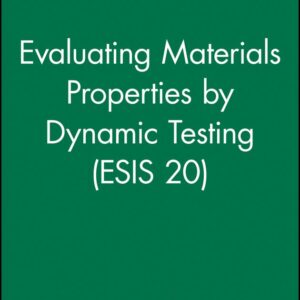 Evaluating Materials Properties by Dynamic Testing (ESIS 20)