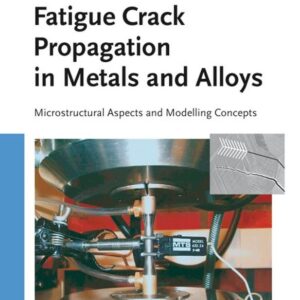 Fatigue Crack Propagation in Metals and Alloys
