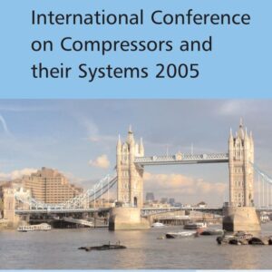 International Conference on Compressors and Their Systems 2005