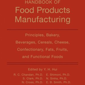 Handbook of Food Products Manufacturing, 2 Volume Set