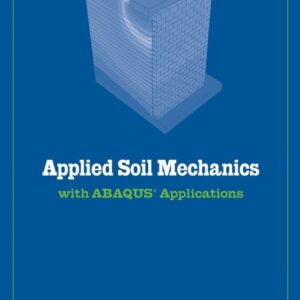 Applied Soil Mechanics with ABAQUS Applications