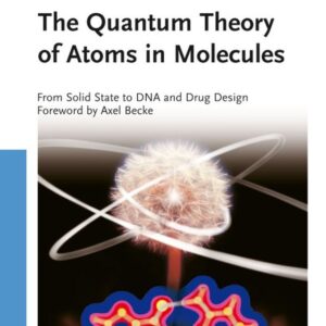 The Quantum Theory of Atoms in Molecules