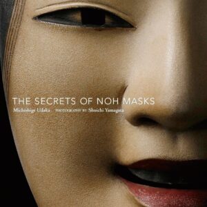 The Secrets of Noh Masks