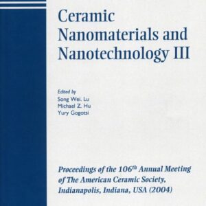 Ceramic Nanomaterials and Nanotechnology III