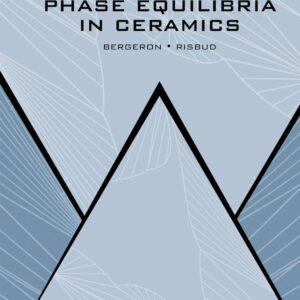 Introduction to Phase Equilibria in Ceramics