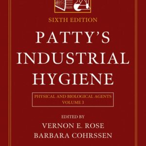 Patty's Industrial Hygiene, Physical and Biological Agents