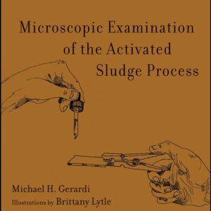 Microscopic Examination of the Activated Sludge Process