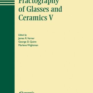 Fractography of Glasses and Ceramics V