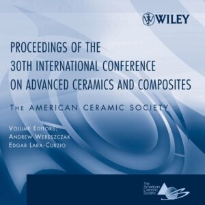 Proceedings of the 30th International Conference on Advanced Ceramics and Composites