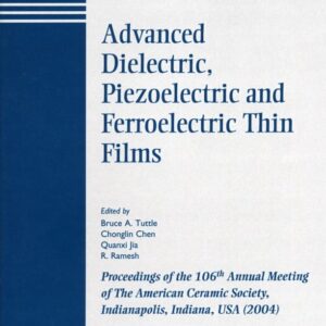 Advanced Dielectric, Piezoelectric and Ferroelectric Thin Films