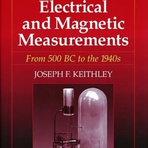 The Story of Electrical and Magnetic Measurements