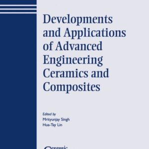 Developments and Applications of Advanced Engineering Ceramics and Composites