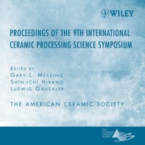 Proceeding of the 9th International Ceramic Processing Science Symposium