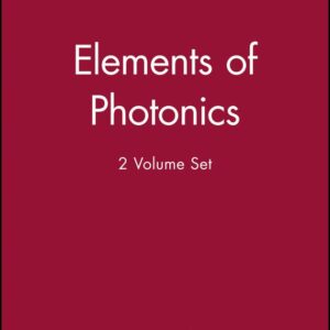 Elements of Photonics, 2 Volume Set