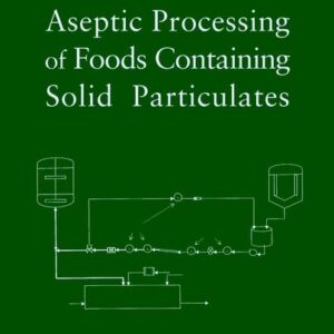 Aseptic Processing of Foods Containing Solid Particulates