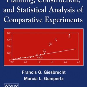 Planning, Construction, and Statistical Analysis of Comparative Experiments