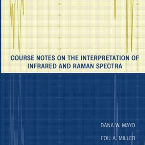 Course Notes on the Interpretation of Infrared and Raman Spectra