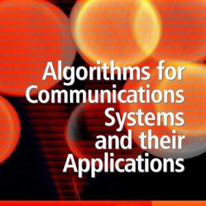 Algorithms for Communications Systems and their Applications