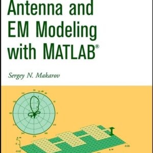 Antenna and EM Modeling with MATLAB