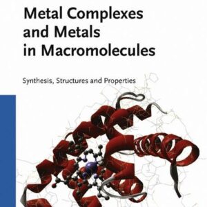 Metal Complexes and Metals in Macromolecules