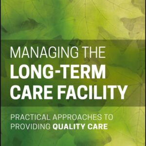 Managing the Long-Term Care Facility