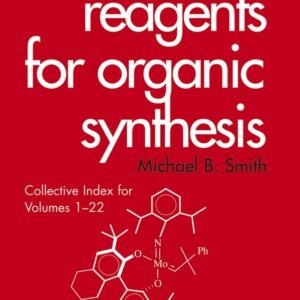 Fiesers' Reagents for Organic Synthesis, Collective Index for Volumes 1 - 22