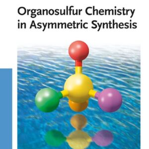 Organosulfur Chemistry in Asymmetric Synthesis