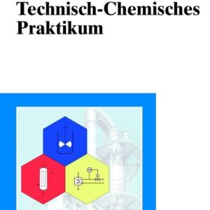 Technisch-Chemisches Praktikum