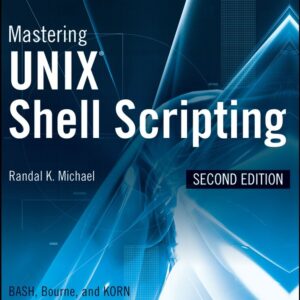 Mastering Unix Shell Scripting