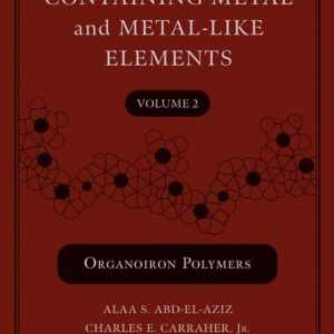 Macromolecules Containing Metal and Metal-Like Elements, Volume 2