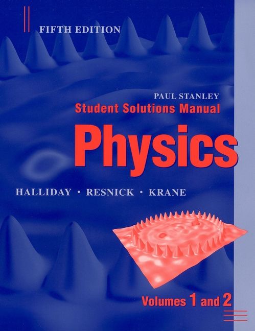 Student Solutions Manual to accompany Physics, 5e