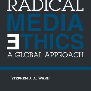 Radical Media Ethics